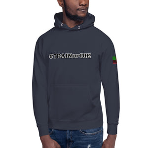 Men's "Train or Die" Hoodie